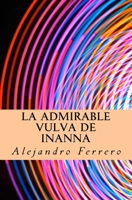 La admirable vulva de Inanna 1545423075 Book Cover