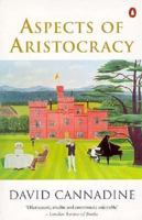 Aspects of Aristocracy (Penguin History) 0140249532 Book Cover