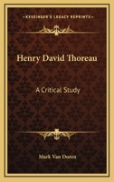 Henry David Thoreau;: A critical study 1015861016 Book Cover