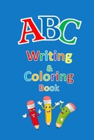 A B C Writing and Coloring Book. B08HGTSXPC Book Cover