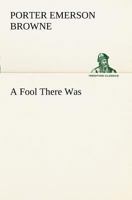 A Fool There Was 9356083134 Book Cover