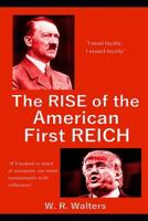 The Rise of the American First Reich 1723754870 Book Cover