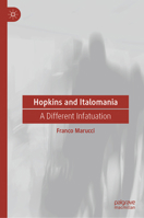 Hopkins and Italomania: A Different Infatuation 3031952359 Book Cover
