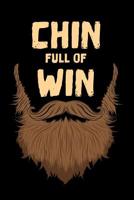 Chin Full of Win: 6x9 Funny Dot Grid Composition Notebook for Beard Lovers and Bearded Men or Women who love Facial Hair 1095791044 Book Cover