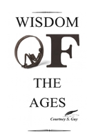 Wisdom of the Ages B0GPP64GPG Book Cover