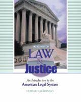 Law and Justice: An Introduction to the America Legal System 0132328631 Book Cover