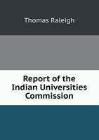 Report of the Indian Universities Commission 5518651295 Book Cover