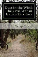 Dust in the Wind: The Civil War in Indian Territory 0788432761 Book Cover