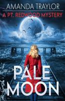 Pale Moon (Pt. Redwood Mystery Thriller) 0999803743 Book Cover