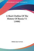 A Short Outline Of The History Of Russia V1 1161753370 Book Cover