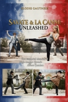 Savate & La Canne Unleashed: The Essential Manual of High Impact French Street Combat 1291855424 Book Cover