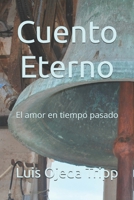 Cuento Eterno: El amor en tiempo pasado B08TZBTPNZ Book Cover