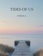 Tides of Us: A Small-Town Second-Chance Romance B0FMPZ5CGT Book Cover