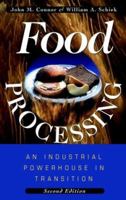Food Processing: An Industrial Powerhouse in Transition 0471155152 Book Cover