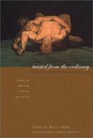 Twisted from the Ordinary: Essays on American Literary Naturalism (Tennessee Studies in Literature) 1572332239 Book Cover