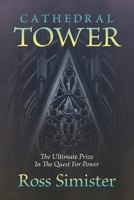 Cathedral Tower: The Ultimate Prize In The Quest For Power 1915338549 Book Cover