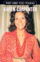 They Died Too Young: Karen Carpenter 0791052257 Book Cover