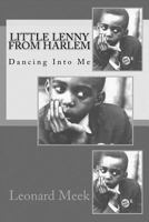 Little Lenny from Harlem: Dancing Into Me 1508942102 Book Cover