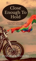 Close Enough To Hold: A Forbidden First Love, Slow-burn Romance B0GN3W1Y86 Book Cover