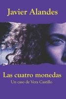 Las cuatro monedas: Un caso de Vera Castillo (Spanish Edition) B0DWFGT1JK Book Cover