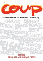 Coup: Reflections on the Political Crisis in Fiji 1921536365 Book Cover