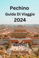 Pechino Guida Di Viaggio 2024 B0CVKDRFGW Book Cover