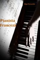 Pianista Franceza 0991576802 Book Cover