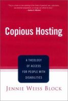 Copious Hosting: A Theology of Access for People With Disabilities 0826413498 Book Cover