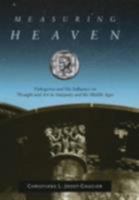 Measuring Heaven: Pythagoras And His Influence on Thought And Art in Antiquity And the Middle Ages 0801474094 Book Cover