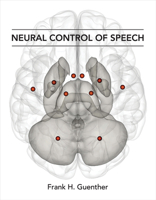 Neural Control of Speech 0262034719 Book Cover