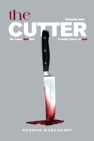 THE CUTTER: It’s Been Fun, But I Really Have To Run 1962244563 Book Cover