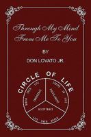 Through My Mind from Me to You 1450017606 Book Cover