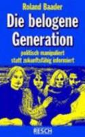 Die belogene Generation. 3930039672 Book Cover