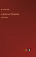 Mecklenburgs Volkssagen: Vierter Band 3368257978 Book Cover