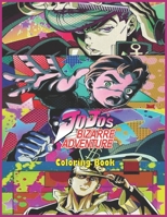 Jojos Bizarre Adventure Coloring Book: JJBA Illustrations For Stress Relief, Jojo Bizarre Adventure Anime Characters For Fans B09TDPL31M Book Cover