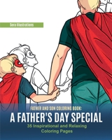 Father and Son Coloring Book : A Father's Day Special. 35 Inspirational and Relaxing Coloring Pages 1951725441 Book Cover