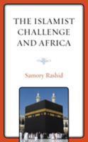 The Islamist Challenge and Africa 1498564429 Book Cover