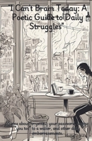 I Can't Brain Today B0DXMYPRKQ Book Cover