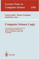 Computer Science Logic: 12th International Workshop, CSL'98, Annual Conference of the EACSL, Brno, Czech Republic, August 24-28, 1998, Proceedings (Lecture Notes in Computer Science) 3540659226 Book Cover