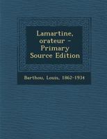 Lamartine: Orateur (Classic Reprint) 2329047851 Book Cover