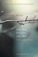 The Way Under the Way: The Place of True Meeting 1622037545 Book Cover