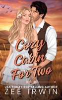 Cozy Cabin For Two (Special Edition-Illustrated): A Steamy Small Town Montana Forbidden Forced Proximity Romance (Alphas Fall Hard) B0HJBCHZHN Book Cover