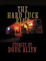 The Hard Luck Klub: Stories (Five Star First Edition Mystery Series) 0786243325 Book Cover