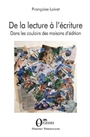 De la lecture à l'écriture: Dans les couloirs des maisons d'éditions (Témoins / Témoignages) (French Edition) B08KJRHZVC Book Cover