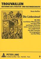 Die Liebesinsel: Mit Hilfe Brieflicher Mitteilungen Von Hans Feld Und Eugen M. Brehm Sowie Einem Statement Zur «Liebesinsel» Von Rolf Tauscher 3631416806 Book Cover