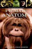 Primate Anatomy, Second Edition: An Introduction 0120586703 Book Cover