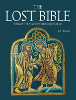The Lost Bible: Forgotten Scriptures Revealed 0762107103 Book Cover