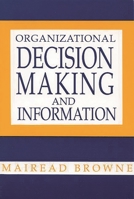 Organizational Decision Making and Information 156750017X Book Cover