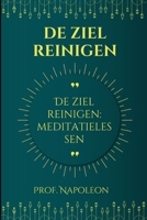 De ziel reinigen: Meditatielessen Een nieuwe benadering B0BKXKB6GQ Book Cover