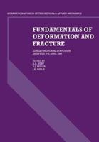 Fundamentals of Deformation and Fracture: Eshelby Memorial Symposium Sheffield 2-5 April 1984 0521105323 Book Cover